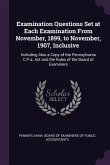 Examination Questions Set at Each Examination From November, 1899, to November, 1907, Inclusive