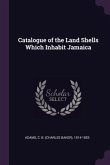 Catalogue of the Land Shells Which Inhabit Jamaica