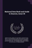 National Data Book and Guide to Sources, Issue 35