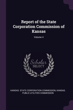 Report of the State Corporation Commission of Kansas; Volume 4