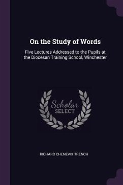 On the Study of Words - Trench, Richard Chenevix