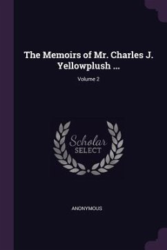 The Memoirs of Mr. Charles J. Yellowplush ...; Volume 2 - Anonymous