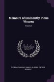 Memoirs of Eminently Pious Women; Volume 1