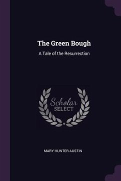 The Green Bough - Austin, Mary Hunter