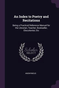 An Index to Poetry and Recitations - Anonymous