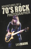 Adventures of a 70's Rock Photographer