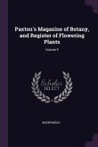 Paxton's Magazine of Botany, and Register of Flowering Plants; Volume 5
