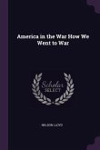 America in the War How We Went to War
