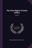 The Attic Nights of Aulus Gellius; Volume 3
