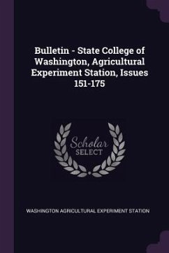 Bulletin - State College of Washington, Agricultural Experiment Station, Issues 151-175 - Station, Washington Agricultural Experim