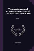 The American Annual Cyclopedia and Register of Important Events of the Year ...; Volume 7