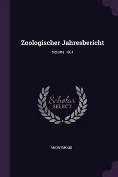 Zoologischer Jahresbericht; Volume 1884 - Anonymous