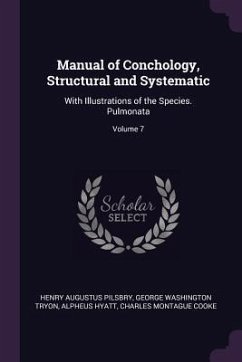 Manual of Conchology, Structural and Systematic - Pilsbry, Henry Augustus; Tryon, George Washington; Hyatt, Alpheus