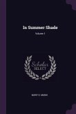 In Summer Shade; Volume 1