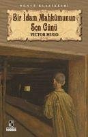 Bir Idam Mahkumunun Son Günü - Hugo, Victor