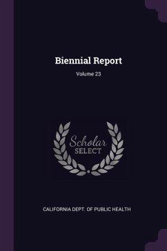 Biennial Report; Volume 23