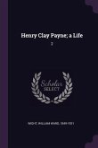 Henry Clay Payne; a Life
