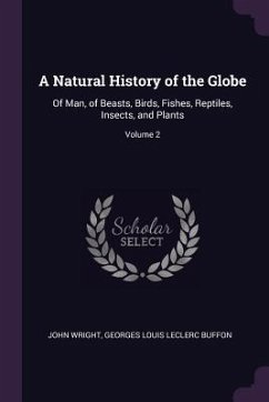 A Natural History of the Globe - Wright, John; Buffon, Georges Louis Leclerc