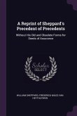 A Reprint of Sheppard's Precedent of Precedents