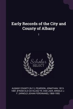 Early Records of the City and County of Albany - Laer, Arnold J F van