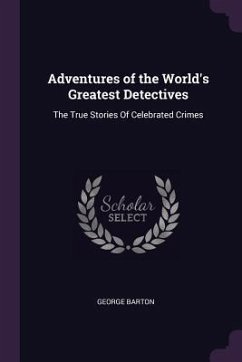 Adventures of the World's Greatest Detectives - Barton, George
