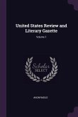 United States Review and Literary Gazette; Volume 1