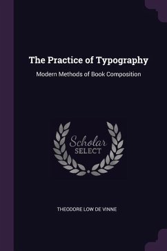 The Practice of Typography - De Vinne, Theodore Low