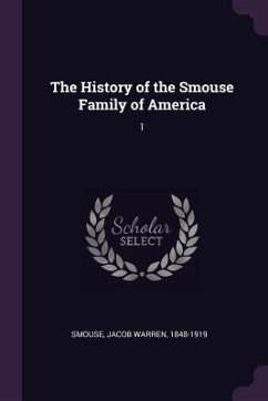 The History of the Smouse Family of America - Smouse, Jacob Warren