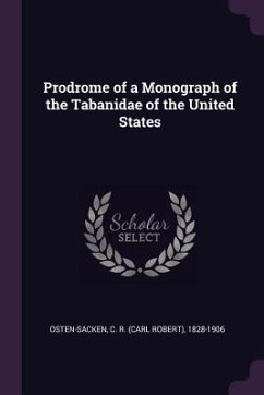 Prodrome of a Monograph of the Tabanidae of the United States - Osten-Sacken, C R