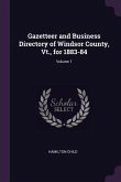 Gazetteer and Business Directory of Windsor County, Vt., for 1883-84; Volume 1