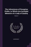 The Adventures of Peregrine Pickle, in Which Are Included Memoirs of a Lady of Quality; Volume 1