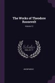 The Works of Theodore Roosevelt; Volume 12