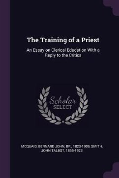 The Training of a Priest - McQuaid, Bernard John; Smith, John Talbot