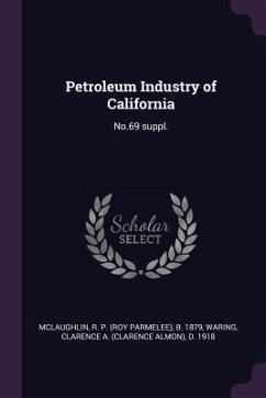 Petroleum Industry of California - McLaughlin, R P B; Waring, Clarence A D