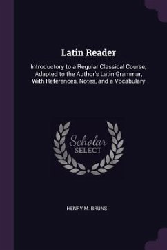 Latin Reader - Bruns, Henry M