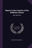 Report to the Curators of the Bodleian Library