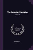 The Canadian Magazine; Volume 29