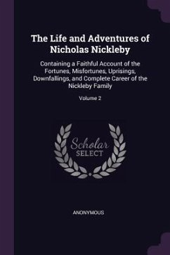 The Life and Adventures of Nicholas Nickleby - Anonymous