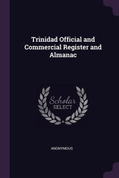 Trinidad Official and Commercial Register and Almanac - Anonymous