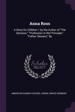 Anna Ross - Union, American Sunday-School; Kennedy, Grace