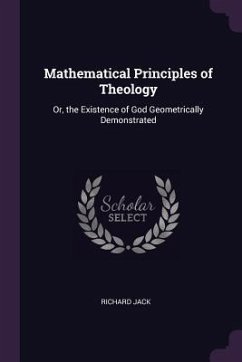 Mathematical Principles of Theology - Jack, Richard