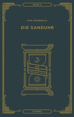 Die Sanduhr: Die Krosann-Saga Band 3 - Feuerbach, Sam