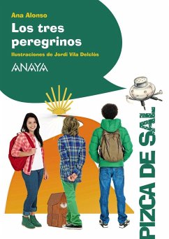 Los tres peregrinos - Conejo Alonso, Ana Isabel; Vila Delclòs, Jordi; Alonso, Ana