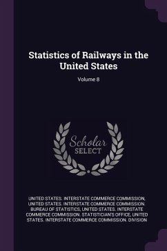 Statistics of Railways in the United States; Volume 8