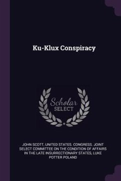 Ku-Klux Conspiracy - Scott, John