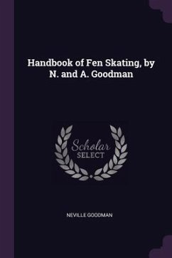 Handbook of Fen Skating, by N. and A. Goodman - Goodman, Neville