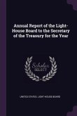 Annual Report of the Light-House Board to the Secretary of the Treasury for the Year