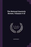 The National Quarterly Review, Volumes 9-10