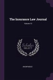 The Insurance Law Journal; Volume 15