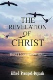 The Revelation of Christ: That I May Know Him